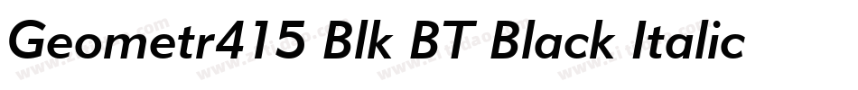 Geometr415 Blk BT Black Italic字体转换